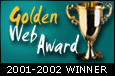Ausgezeichnet mit dem 'Golden Web Award 2001/2002